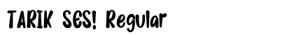 TARIK SES! Regular (OpenType) Font Preview