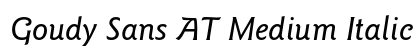 Goudy Sans AT Medium Italic preview Goudy Sans AT Medium Italic preview