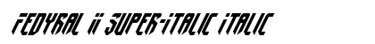 Fedyral II Super-Italic Italic Font Preview