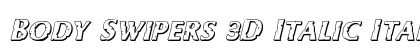 Body Swipers 3D Italic Italic Font Body Swipers 3D Italic Italic Font Preview