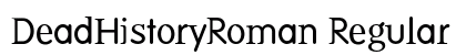 DeadHistoryRoman Regular Font Preview