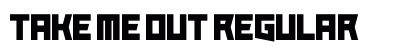 Take Me Out Regular Font Preview