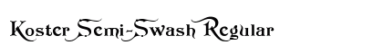 Koster Semi-Swash Regular preview Koster Semi-Swash Regular preview
