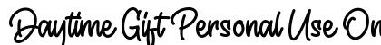 Daytime Gift Personal Use Only Regular Font Preview