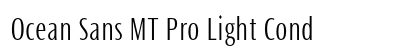 Ocean Sans MT Pro Light Cond preview