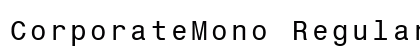 CorporateMono Regular Font CorporateMono Regular Font Preview