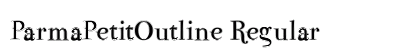 ParmaPetitOutline Regular Font Preview