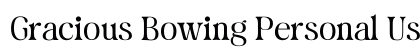 Gracious Bowing Personal Use Regular preview Gracious Bowing Personal Use Regular preview