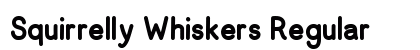 Squirrelly Whiskers Regular preview