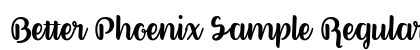 Better Phoenix Sample Regular Font Preview