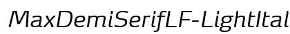 MaxDemiSerifLF-LightItalic Regular preview MaxDemiSerifLF-LightItalic Regular preview