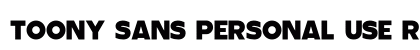 Toony Sans PERSONAL USE Regular Font Preview