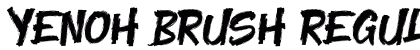 Yenoh Brush Regular Font Preview Yenoh Brush Regular Font Preview