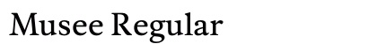 Musee Regular font free download