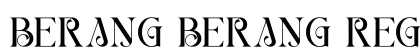BERANG BERANG Regular Font BERANG BERANG Regular Font Preview