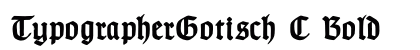 TypographerGotisch C Bold preview