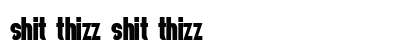 Shit Thizz Shit Thizz Font Preview