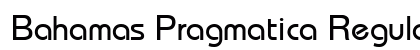 Bahamas Pragmatica Regular Font Bahamas Pragmatica Regular Font Preview