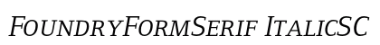 FoundryFormSerif ItalicSC preview