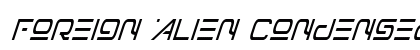 Foreign Alien Condensed Italic Condensed Italic