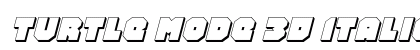 Turtle Mode 3D Italic Italic Font Preview