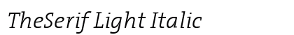 TheSerif Light Italic preview TheSerif Light Italic preview