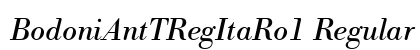 BodoniAntTRegItaRo1 Regular Font Preview