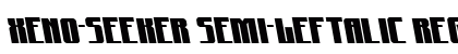 Xeno-Seeker Semi-Leftalic Regular Font Preview