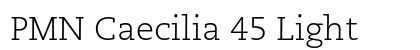 PMN Caecilia 45 Light font free download