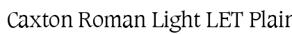Caxton Roman Light LET Plain preview