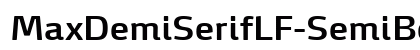 MaxDemiSerifLF-SemiBold Regular preview MaxDemiSerifLF-SemiBold Regular preview