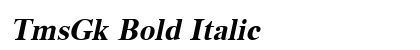 TmsGk Bold Italic preview TmsGk Bold Italic preview