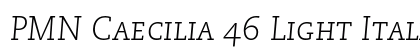 PMN Caecilia 46 Light Italic SC Preview