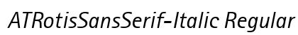 ATRotisSansSerif-Italic Regular Font Preview