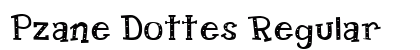Pzane Dottes Regular Font Preview Pzane Dottes Regular Font Preview