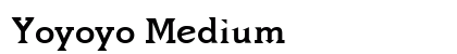 Yoyoyo Medium Font Preview Yoyoyo Medium Font Preview