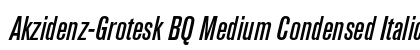 Akzidenz-Grotesk BQ Medium Condensed Italic preview