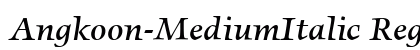 Angkoon-MediumItalic Regular preview Angkoon-MediumItalic Regular preview