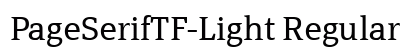 PageSerifTF-Light Regular Font Preview PageSerifTF-Light Regular Font Preview