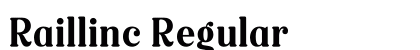 Raillinc Regular preview Raillinc Regular preview