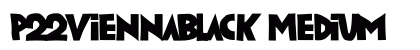 P22ViennaBlack Medium Font Preview