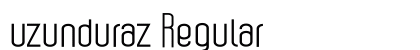 uzunduraz Regular Font uzunduraz Regular Font Preview