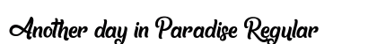 Another day in Paradise Regular Font Preview