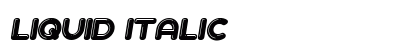 Liquid Italic Font Liquid Italic Font Preview