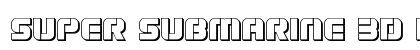 Super Submarine 3D Regular Font Preview