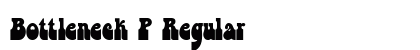 Bottleneck P Regular Font Preview