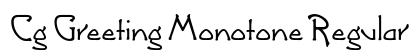 Cg Greeting Monotone Regular Font Preview