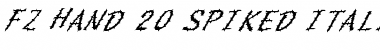 FZ HAND 20 SPIKED ITALIC Normal Font