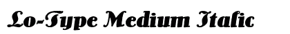 Lo-Type Medium Italic preview Lo-Type Medium Italic preview