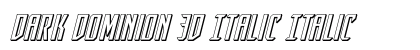 Dark Dominion 3D Italic Italic Font Preview